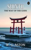 Shinto (the Way of the Gods) (eBook, ePUB)
