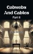 Cobwebs And Cables Part II (eBook, ePUB) - Bild 1