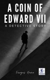 A Coin of Edward VII: A Detective Story (eBook, ePUB) A Coin of Edward VII: A Detective Story (eBook, ePUB)