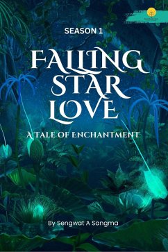 Cover Falling Star Love Season 1 : A Tale of Enchantment (eBook, ePUB)