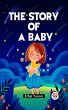 The Story Of A Baby (eBook, ePUB) - Bild 1