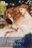 Daisy Miller: A Study (eBook, ePUB) Daisy Miller: A Study (eBook, ePUB)