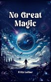 No Great Magic (eBook, ePUB) No Great Magic (eBook, ePUB)