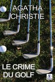LE CRIME DU GOLF (eBook, ePUB) LE CRIME DU GOLF (eBook, ePUB)