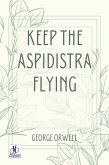Keep the Aspidistra flying (eBook, ePUB)