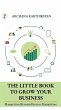 The Little Book to Grow Your Business... - Bild 1