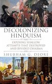 Decolonizing Hinduism (eBook, ePUB) Decolonizing Hinduism (eBook, ePUB)