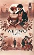 We Two A Novel (eBook, ePUB) - Bild 1
