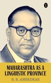 Maharashtra as a Linguistic Province (eBook, ePUB) Maharashtra as a Linguistic Province (eBook, ePUB)