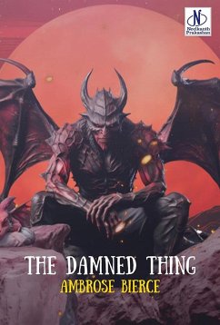 The Damned Thing (eBook, ePUB) - Bierce, Ambrose