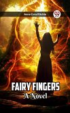 Fairy Fingers A Novel (eBook, ePUB) Fairy Fingers A Novel (eBook, ePUB)