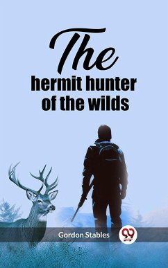 Cover The hermit hunter of the wilds (eBook, ePUB)