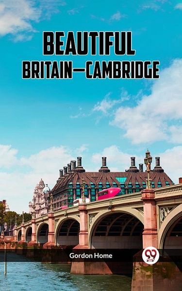 BEAUTIFUL BRITAIN-CAMBRIDGE (eBook, ePUB) BEAUTIFUL BRITAIN-CAMBRIDGE (eBook, ePUB)