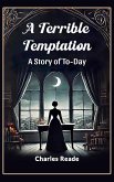 A Terrible Temptation A Story of To-Day (eBook, ePUB)