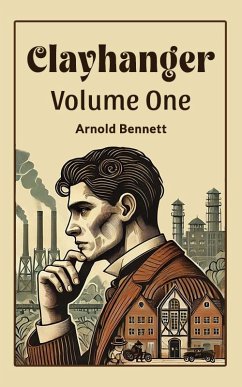 Clayhanger Volume One (eBook, ePUB) - Bennett, Arnold