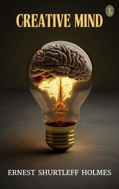 Creative Mind (eBook, ePUB) - Holmes, Ernest Shurtleteff
