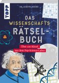 Das Wissenschafts-Rätselbuch - Über 100 Rätsel aus dem Pop-Science-Labor  (Mängelexemplar)