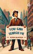 You Can Search Me (eBook, ePUB) - Bild 1
