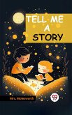 Tell Me a Story (eBook, ePUB) Tell Me a Story (eBook, ePUB)