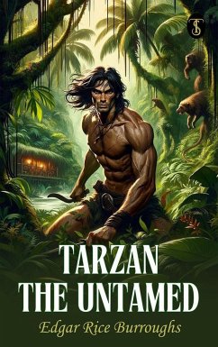 Tarzan the Untamed (eBook, ePUB) - Burroughs, Edgar Rice