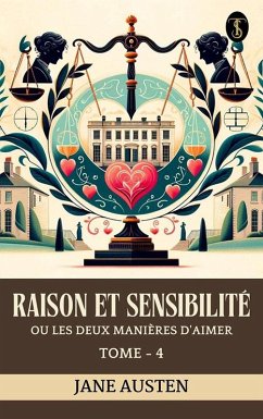 Cover Raison et sensibilite, ou les deux manières d'aimer Tome - 4 (eBook, ePUB)