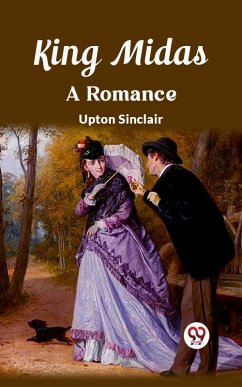 King Midas A Romance (eBook, ePUB) - Sinclair, Upton