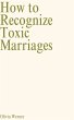 How to Recognize Toxic Marriages... - Bild 1
