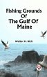 Fishing Grounds Of The Gulf Of Maine... - Bild 1