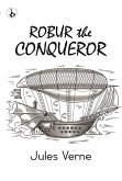 Robur The Conqueror (eBook, ePUB) Robur The Conqueror (eBook, ePUB)