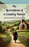 The Recreations of a Country Parson (eBook, ePUB)