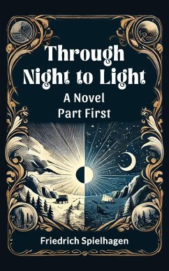 Cover Through Night to Light A Novel Part FIRST (eBook, ePUB)