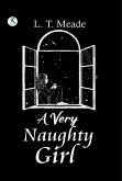 A Very Naughty Girl (eBook, ePUB) A Very Naughty Girl (eBook, ePUB)