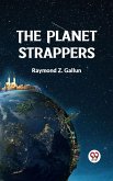 The Planet Strappers (eBook, ePUB) The Planet Strappers (eBook, ePUB)