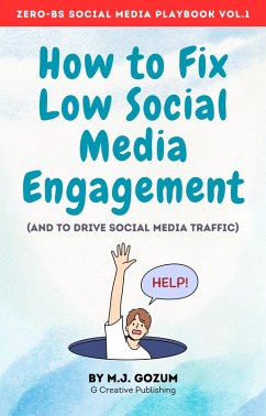 Cover How to Fix Low Social Media Engagement (Zero BS Social Media Playbook, #1) (eBook, ePUB)