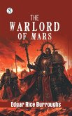 The Warlord of Mars (eBook, ePUB) The Warlord of Mars (eBook, ePUB)