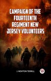 Campaign of the Fourteenth Regiment New Jersey Volunteers (eBook, ePUB)