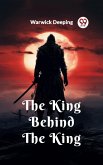 The King Behind The King (eBook, ePUB)