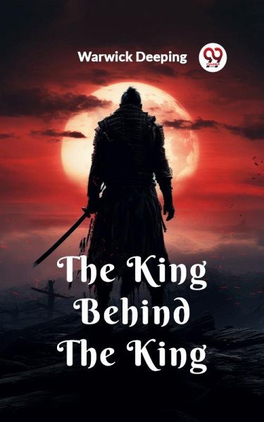 The King Behind The King (eBook, ePUB)