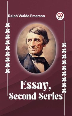 Essays, Second Series (eBook, ePUB) - Emerson, Ralph Waldo