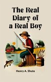 The Real Diary Of A Real Boy (eBook, ePUB) The Real Diary Of A Real Boy (eBook, ePUB)