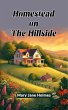 Homestead on the Hillside (eBook, ePUB) - Bild 1