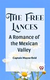 The Free Lances A Romance Of The Mexican Valley (eBook, ePUB)