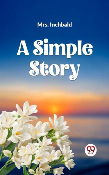 A Simple Story (eBook, ePUB) A Simple Story (eBook, ePUB)