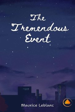 The Tremendous Event (eBook, ePUB) - Leblanc, Maurice