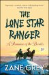 The Lone Star Ranger: A Romance of the... - Bild 1