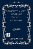 Complete Short Works of George Meredith (eBook, ePUB)