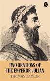 Two Orations of the Emperor Julian (eBook, ePUB)