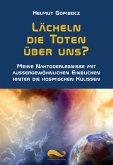 Lächeln die Toten über uns? (eBook, ePUB)