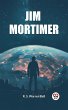 Jim Mortimer (eBook, ePUB) - Bild 1
