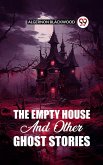 The Empty House And Other Ghost Stories (eBook, ePUB)